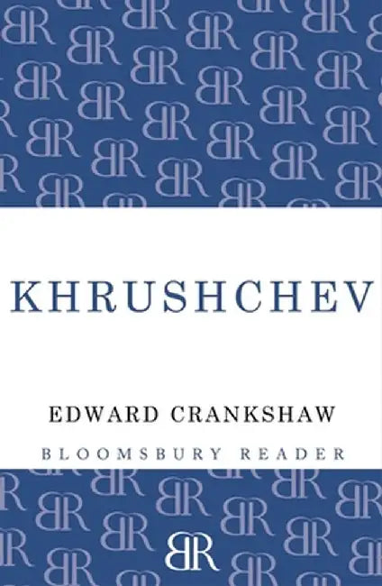 Khrushchev by Edward Crankshaw