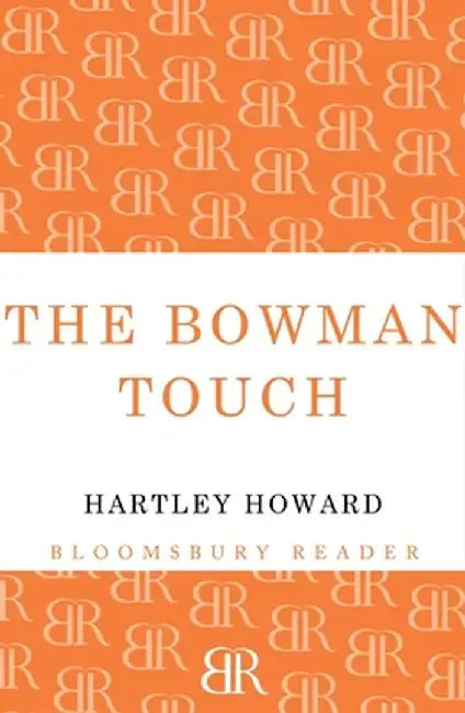 The Bowman Touch by Hartley Howard