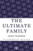 The Ultimate Family: The Making of the Royal House of Windsor by John Pearson
