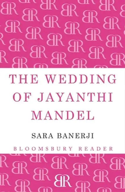 The Wedding of Jayanthi Mandel by Sara Banerji