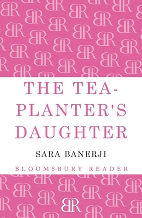 The Tea-Planter's Daughter by Sara Banerji