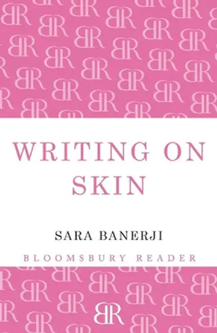 Writing on Skin by Sara Banerji