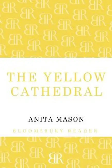 The Yellow Cathedral by Anita Mason