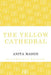 The Yellow Cathedral by Anita Mason