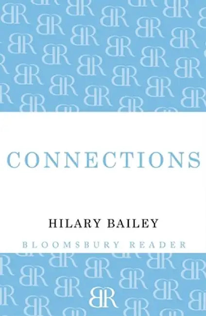 Connections by Hilary Bailey