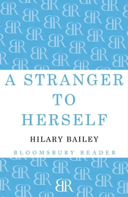 A Stranger to Herself by Hilary Bailey