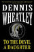 To the Devil, a Daughter by Dennis Wheatley