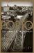 Porto: Gateway to the World by Dr. Neill Lochery