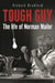 Tough Guy: The Life of Norman Mailer by Richard Bradford