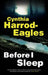 Before I Sleep by Cynthia Harrod-Eagles