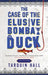 The Case of the Elusive Bombay Duck by Tarquin Hall
