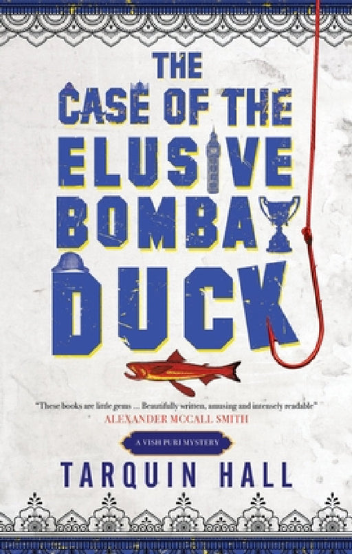 The Case of the Elusive Bombay Duck by Tarquin Hall