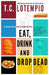 Eat, Drink and Drop Dead by Toni Lotempio