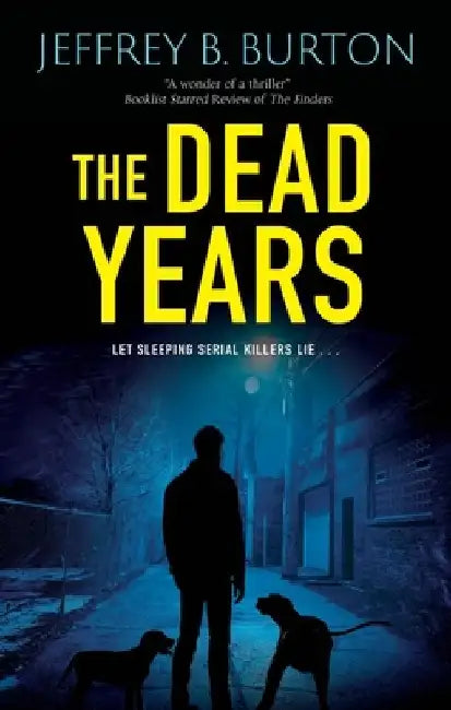 The Dead Years by Jeffrey B. Burton