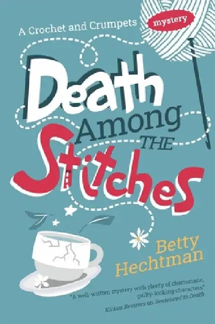 Death Among the Stitches by Betty Hechtman