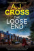The Loose End by A. J. Cross