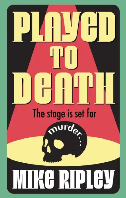 Played to Death by Mike Ripley