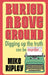 Buried Above Ground by Mike Ripley