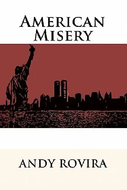 American Misery by Andy Rovira