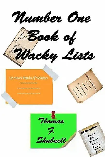 Number One Book of Wacky Lists by Thomas F. Shubnell