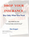Drop Your Insurance: Buy Only What You Need by Dan Keppel