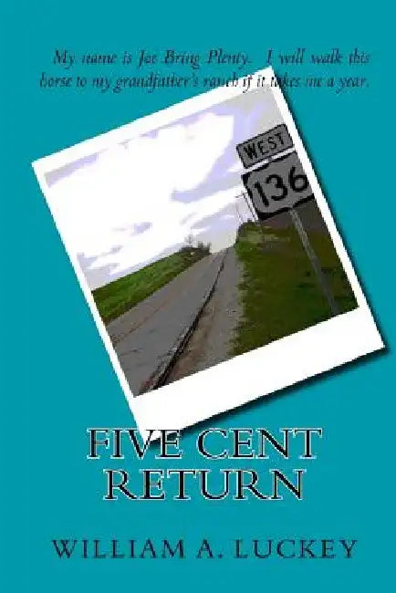Five Cent Return by William a. Luckey