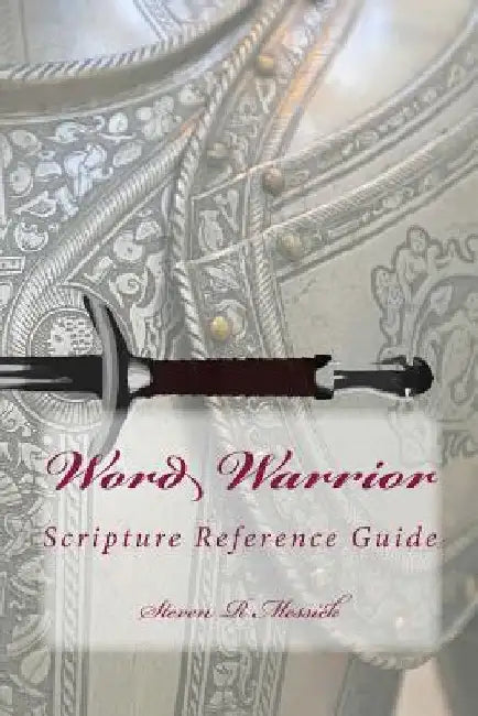 Word Warrior by Steven R. Messick
