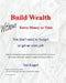 Build Wealth Without Extra Money or Time: You don't need to budget or get an extra job by Dan Keppel