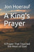 A King's Prayer: A Prayer That Touched the Heart of God by Jon G. Hoerauf Ma