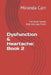 Dysfunction & Heartache: Book 2: The Book Series that sets you Free! by Miranda J. Carr