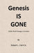 Genesis Is Gone: 15,000 Word Changes In Genesis by Robert L. Clark Sr