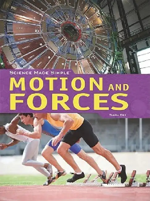 Motion and Forces by Tamra B. Orr