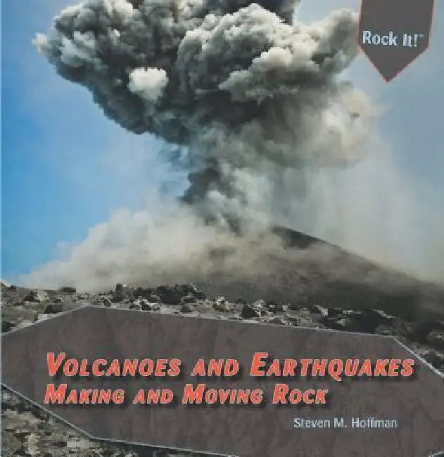 Volcanoes and Earthquakes by Steven M. Hoffman, Stephanie Hoffman