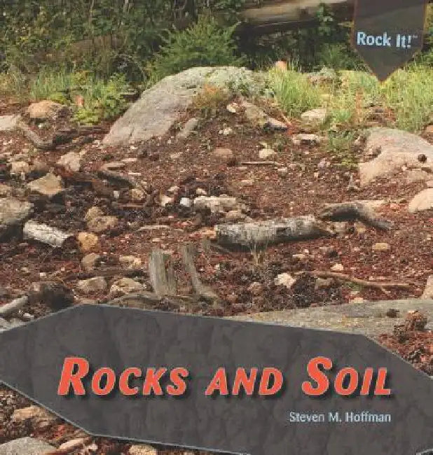 Rocks and Soil by Steven M. Hoffman, Stephanie Hoffman