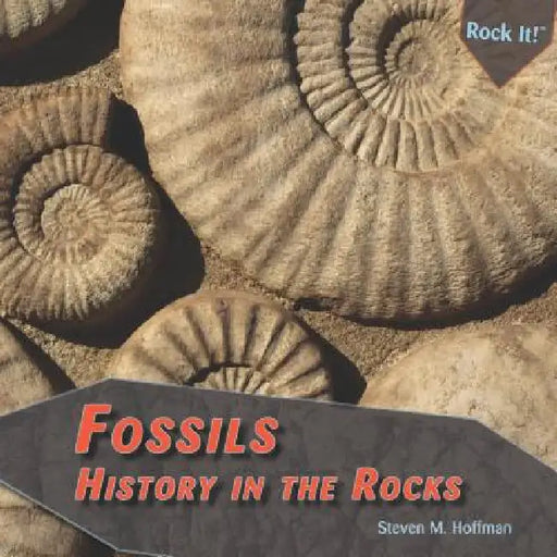 Fossils by Steven M. Hoffman, Stephanie Hoffman