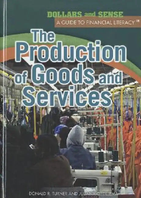 The Production of Goods and Services by Juliana O. Tillema, Donald R. Turner