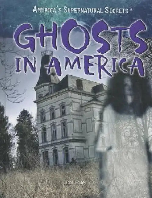 Ghosts in America by Diane Bailey