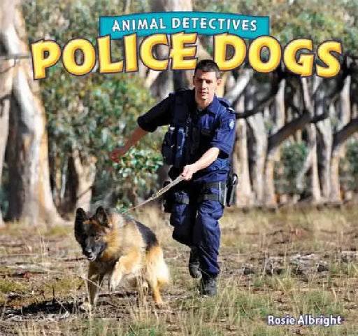 Police Dogs by Rosie Albright