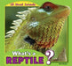 What's a Reptile? by Anna Kaspar