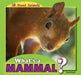 What's a Mammal? by Anna Kaspar