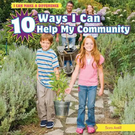 10 Ways I Can Help My Community by Sara Antill