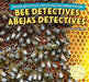 Bee Detectives/Abejas Detectives by Rosie Albright, Eduardo Alamán