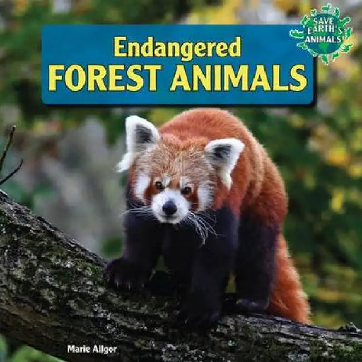 Endangered Forest Animals by Marie Allgor