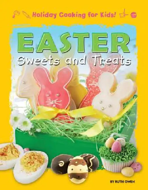 Easter Sweets and Treats by Ruth Owen