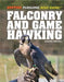 Falconry and Game Hawking by Corona Brezina