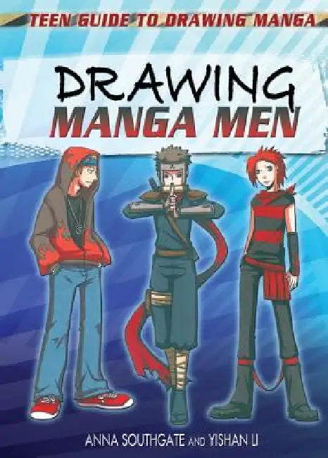 Drawing Manga Men by Anna Southgate, Yishan Li