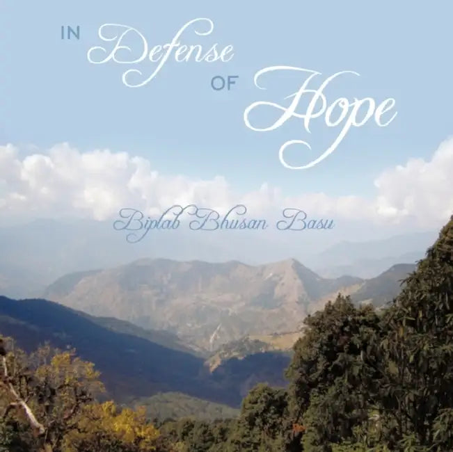 In Defense of Hope by Biplab Bhusan Basu