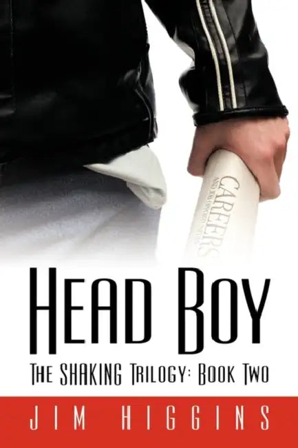 Head Boy: The Shaking Trilogy: Book Two by Jim Higgins