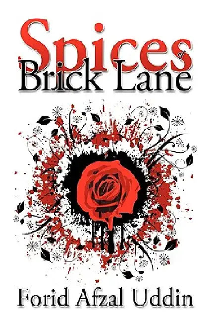 Spices of Brick Lane by Forid Afzal Uddin