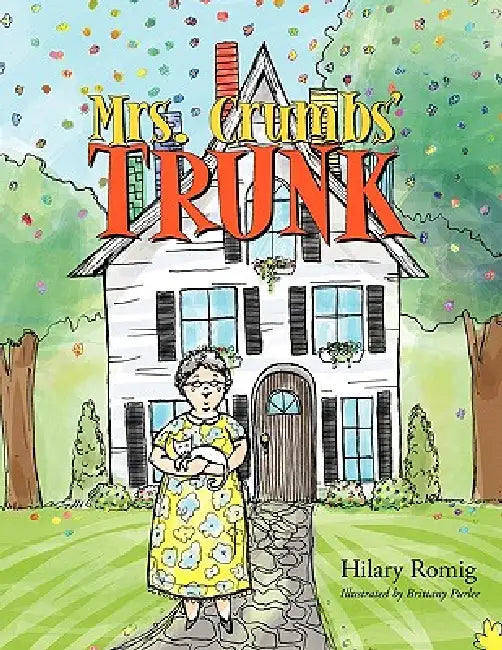 Mrs. Crumbs' Trunk by Hilary Romig